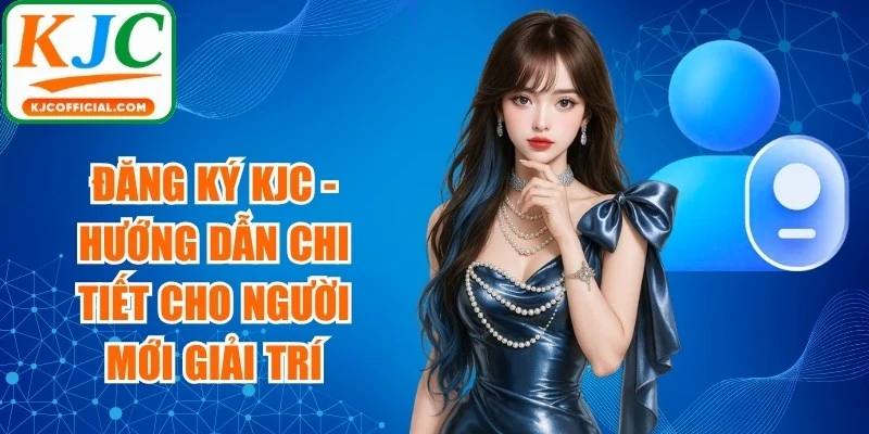 Đăng Ký KJC