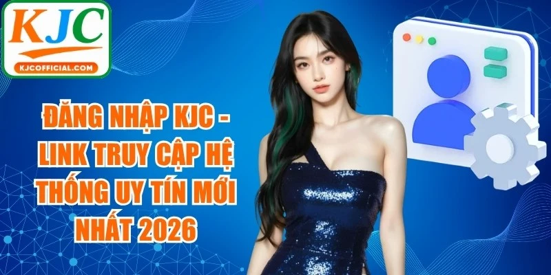 Đăng Nhập KJC